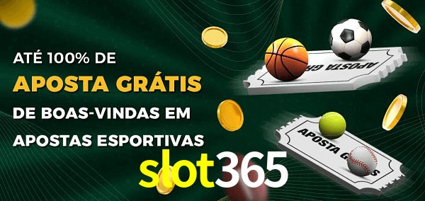 slot365 Ate 100% de Aposta Gratis